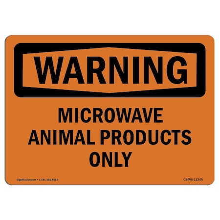 Signmission Safety Sign, OSHA WARNING, 3.5" Height, Microwave Animal Products Only, Landscape, 10PK OS-WS-D-35-L-12245-10PK